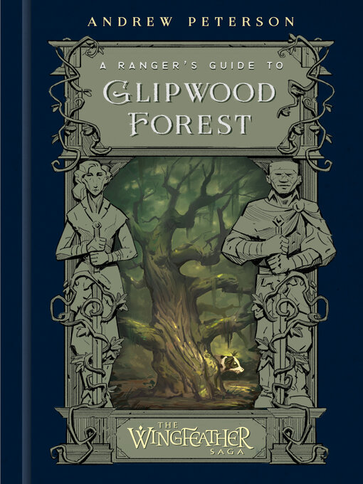 Title details for A Ranger's Guide to Glipwood Forest by Andrew Peterson - Available